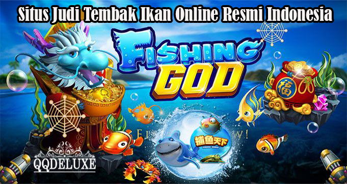 QQDeluxe – Situs Judi Tembak Ikan Online Resmi Indonesia